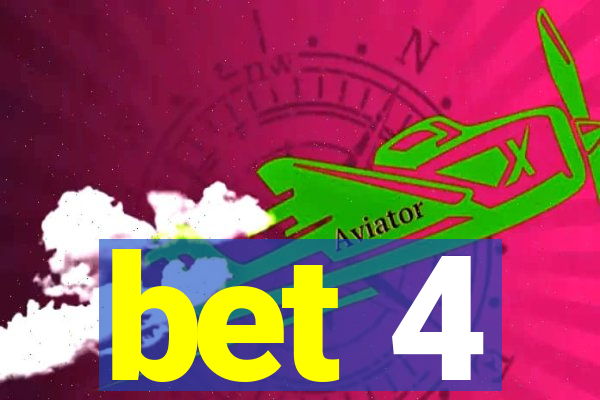 bet 4